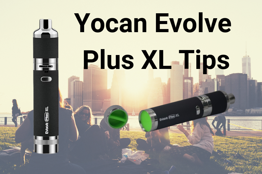 yocan-evolve-plus-xl-tips
